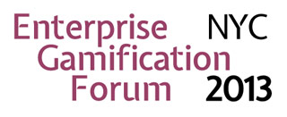 Enterprise Gamification Forum 2013