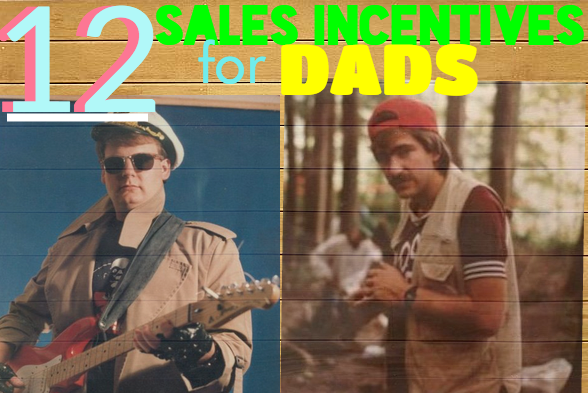 Sales Incentives for Dads