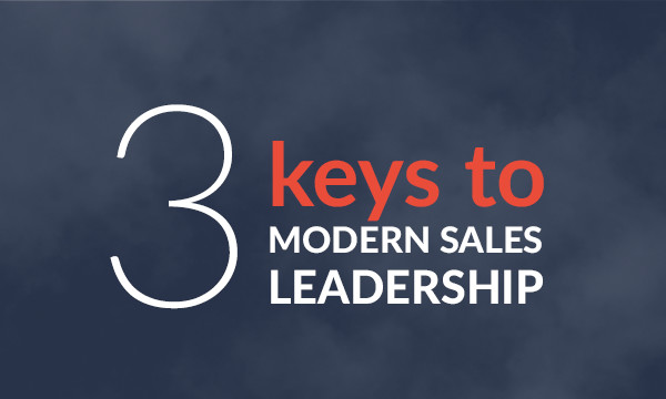 3 Simple Steps to Modern Sales Leadership [Infographic]